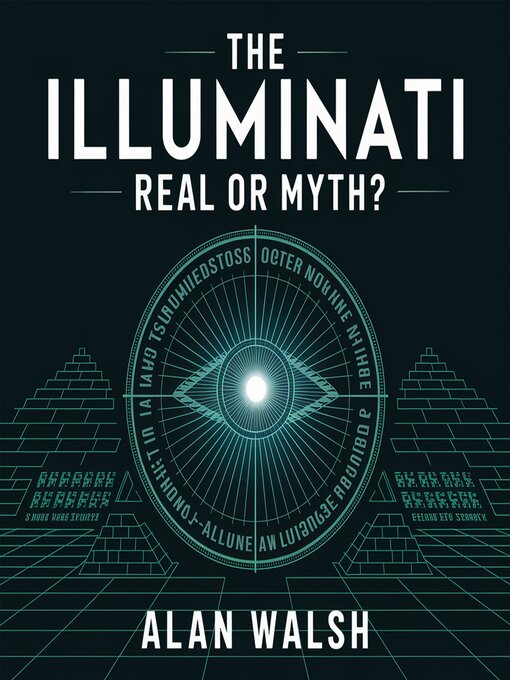 Title details for The Illuminati – Real or Myth? by Alan Walsh - Available